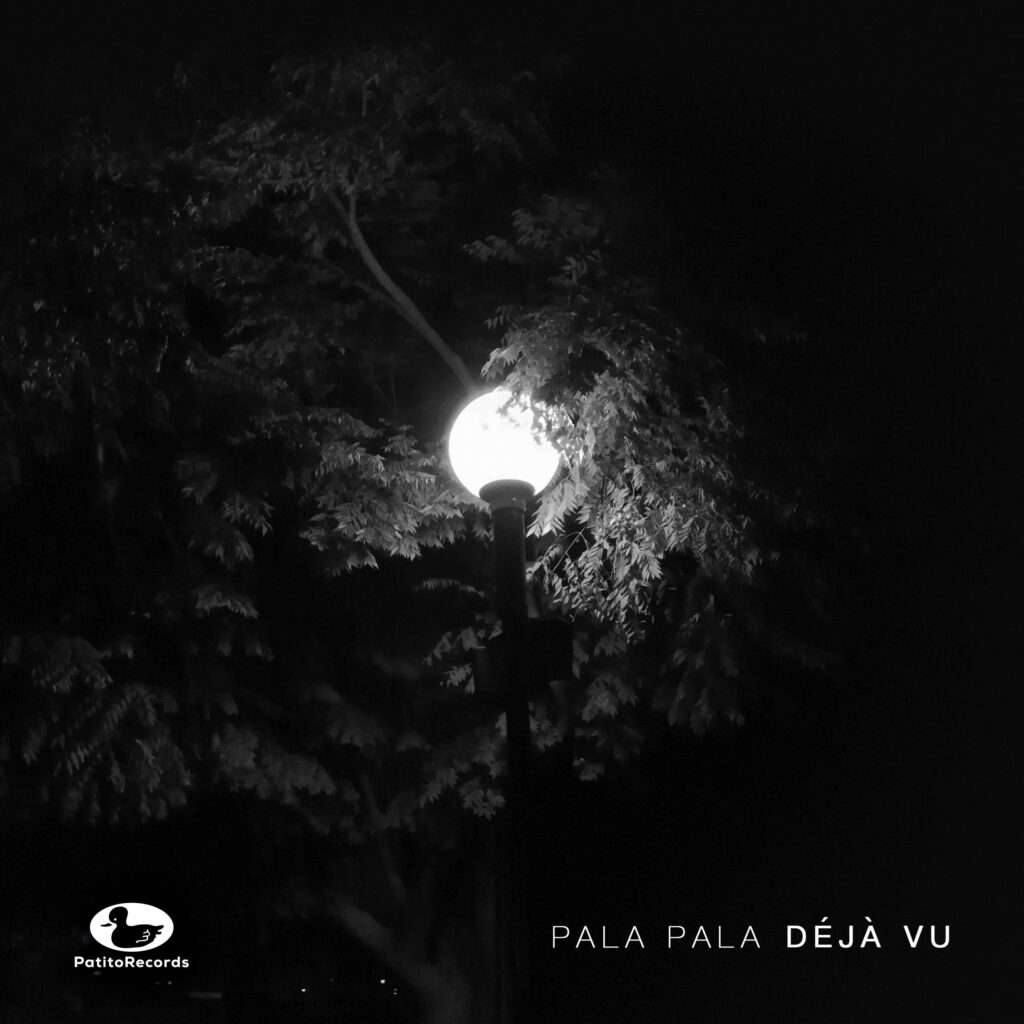 Déjà Vu - Pala Pala
